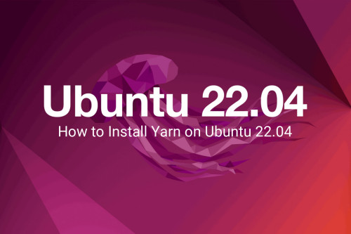 How to Install Yarn on Ubuntu 22.04