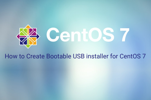 How to Create Bootable USB installer for CentOS 7